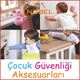 ÇOCUK GÜVENLİĞİ ÜRÜNLERİ resimleri